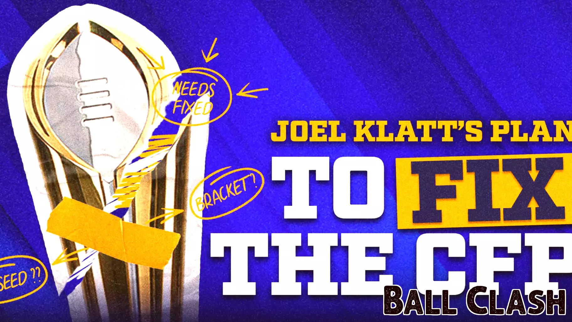 Revamping the College Football Playoff: Joel Klatt's Vision